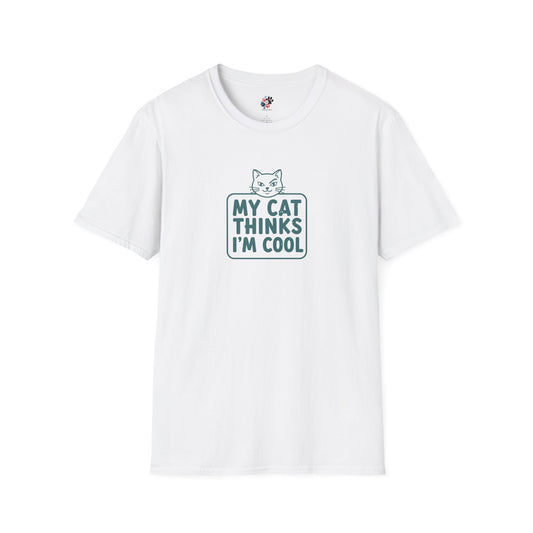 My Cat Thinks I'm Cool T-Shirt