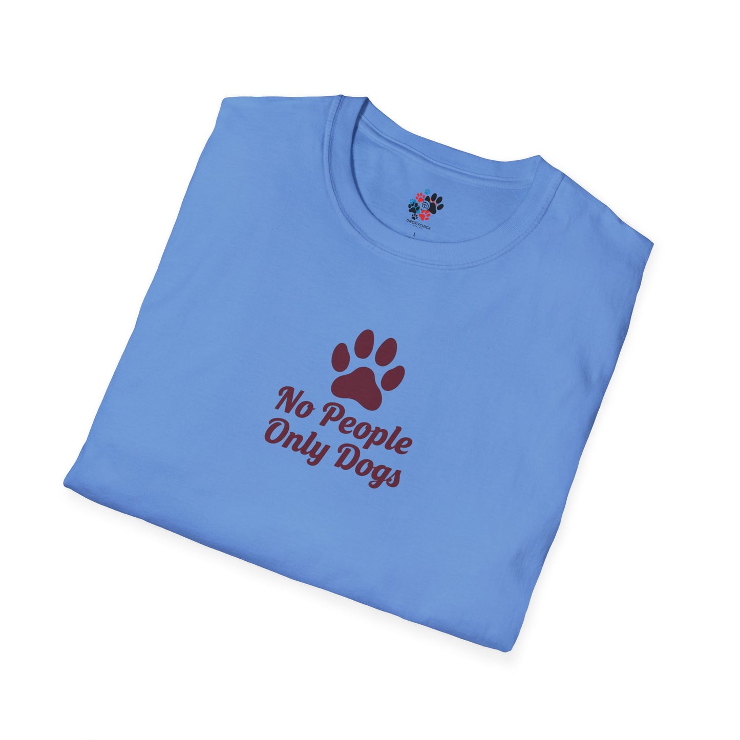 Dog Lovers T-Shirt, No People Only Dogs Tee