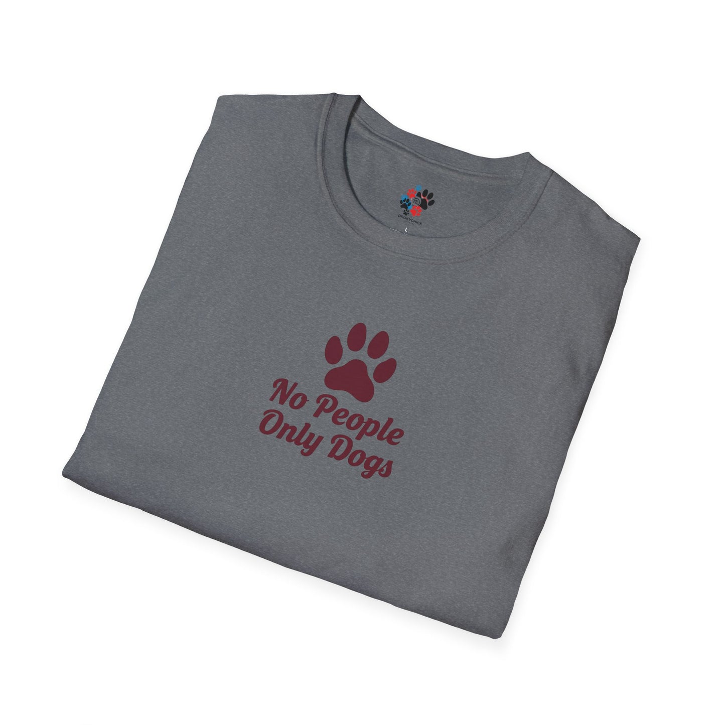 Dog Lovers T-Shirt, No People Only Dogs Tee