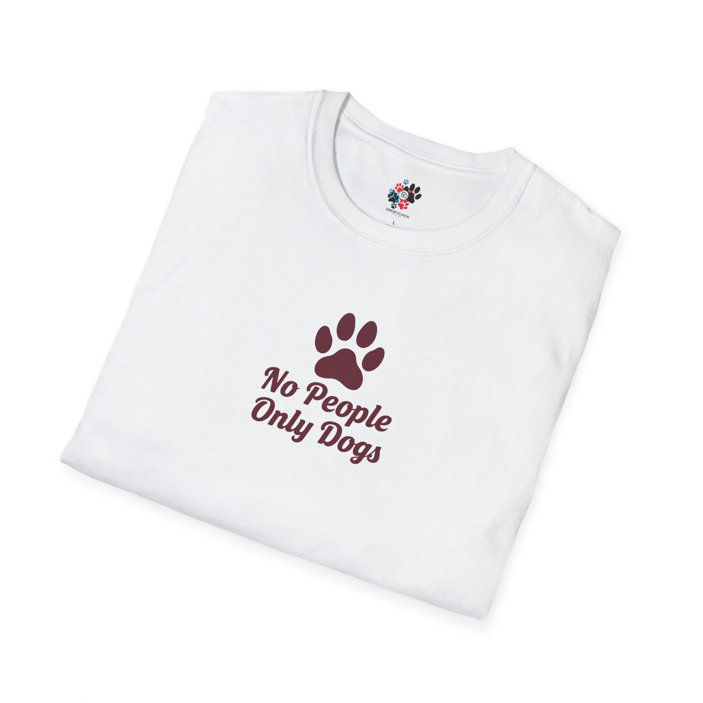 Dog Lovers T-Shirt, No People Only Dogs Tee