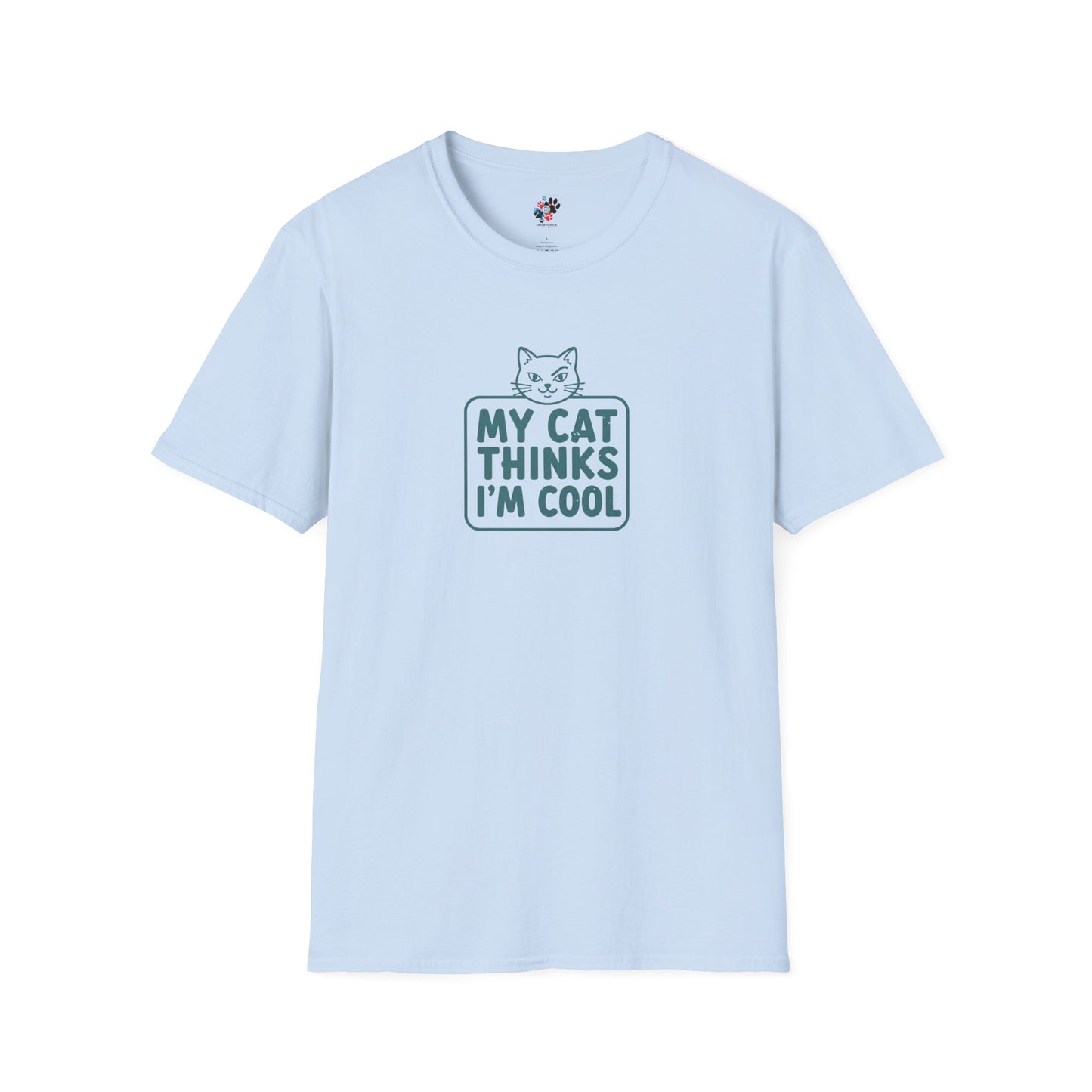 My Cat Thinks I'm Cool T-Shirt