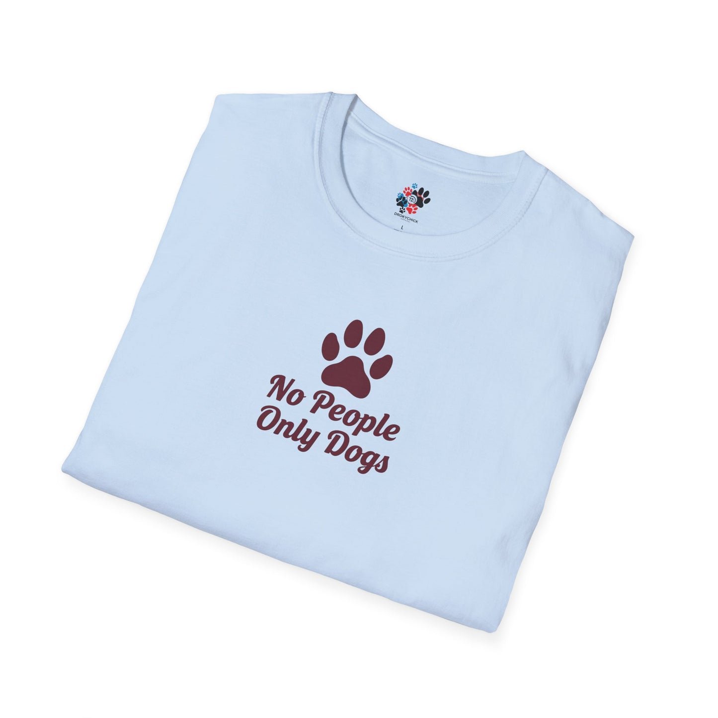 Dog Lovers T-Shirt, No People Only Dogs Tee
