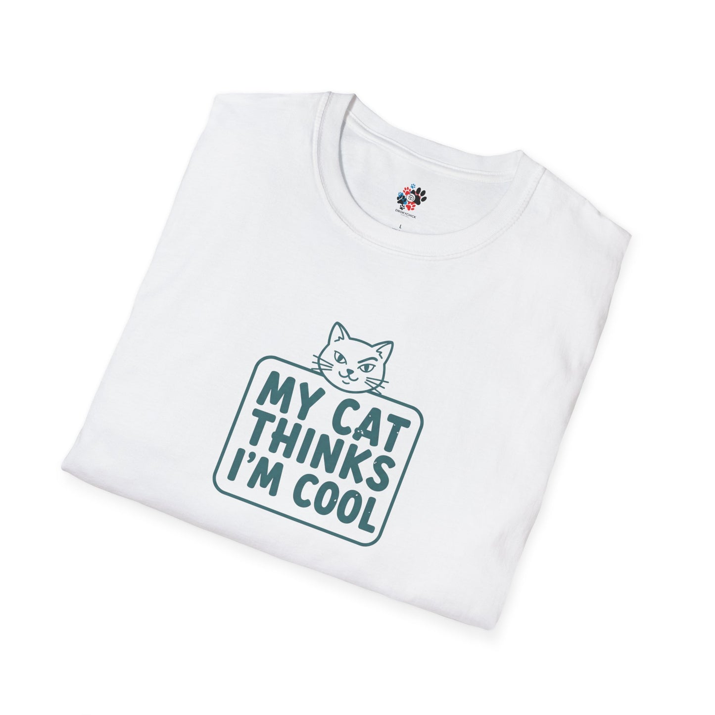 My Cat Thinks I'm Cool T-Shirt