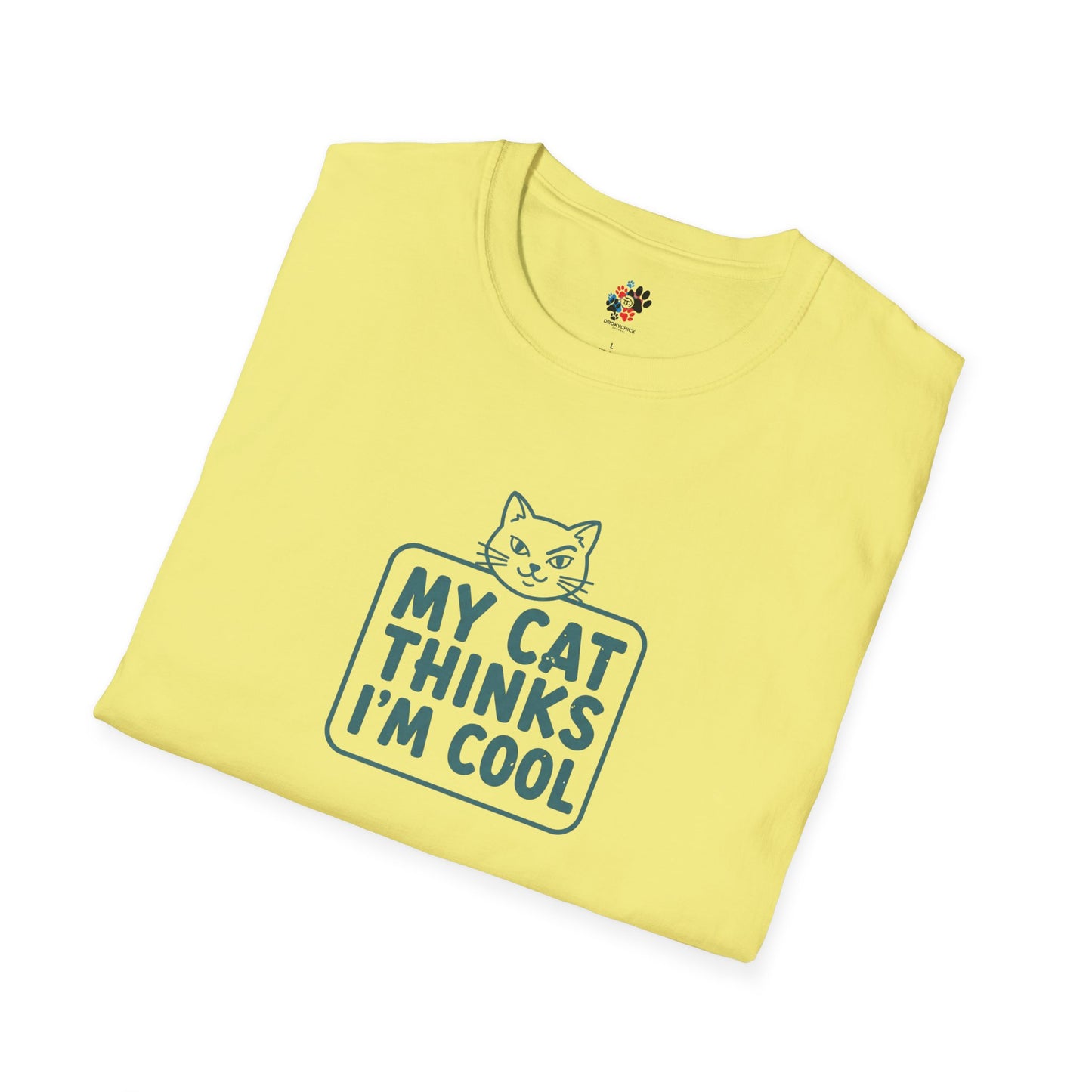 My Cat Thinks I'm Cool T-Shirt
