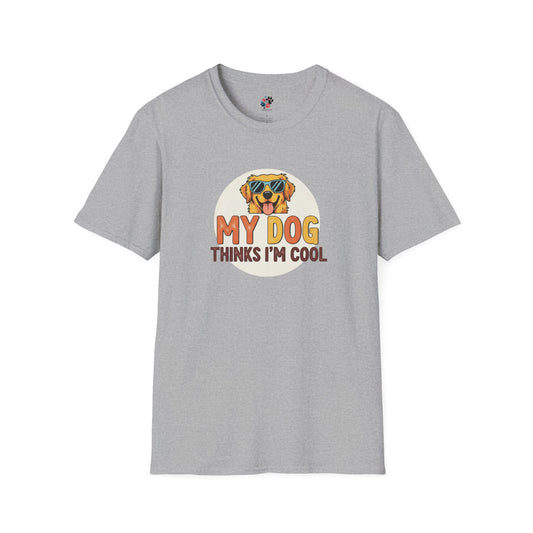 My Dog Thinks I'm Cool Tee