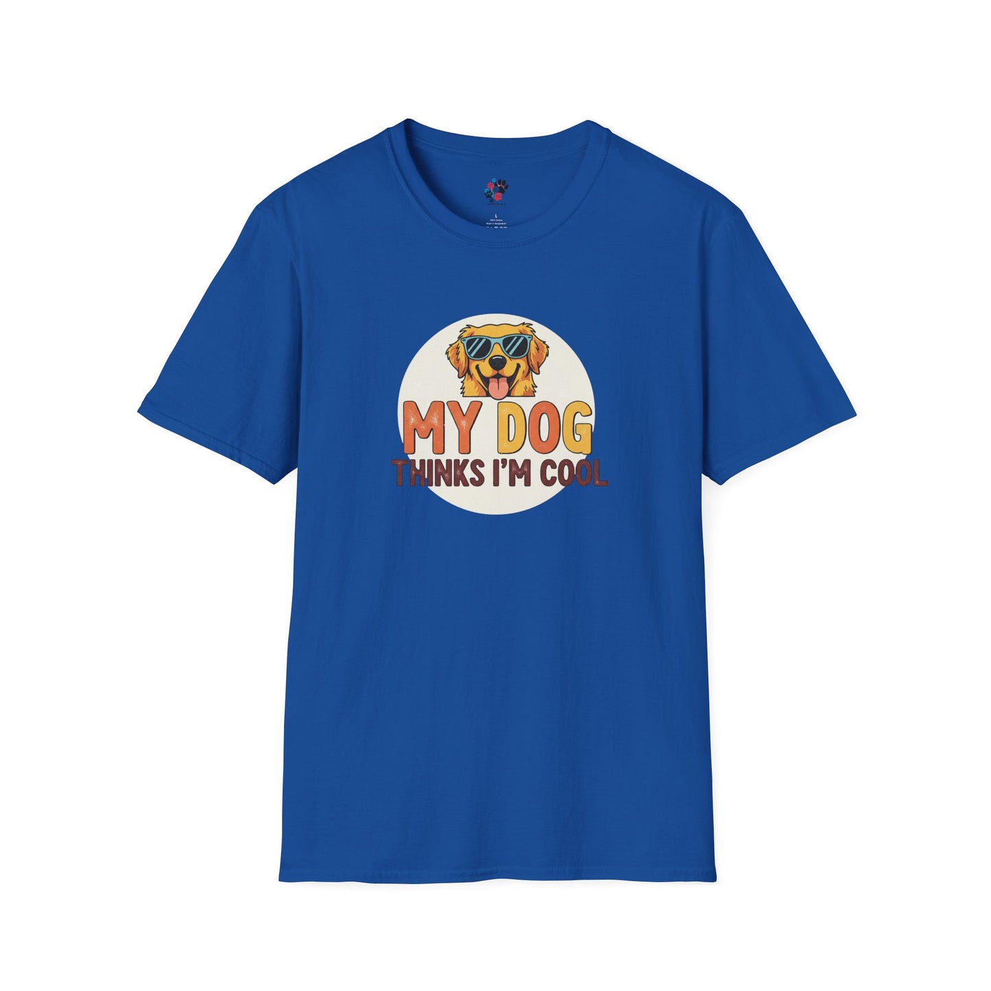 My Dog Thinks I'm Cool Tee