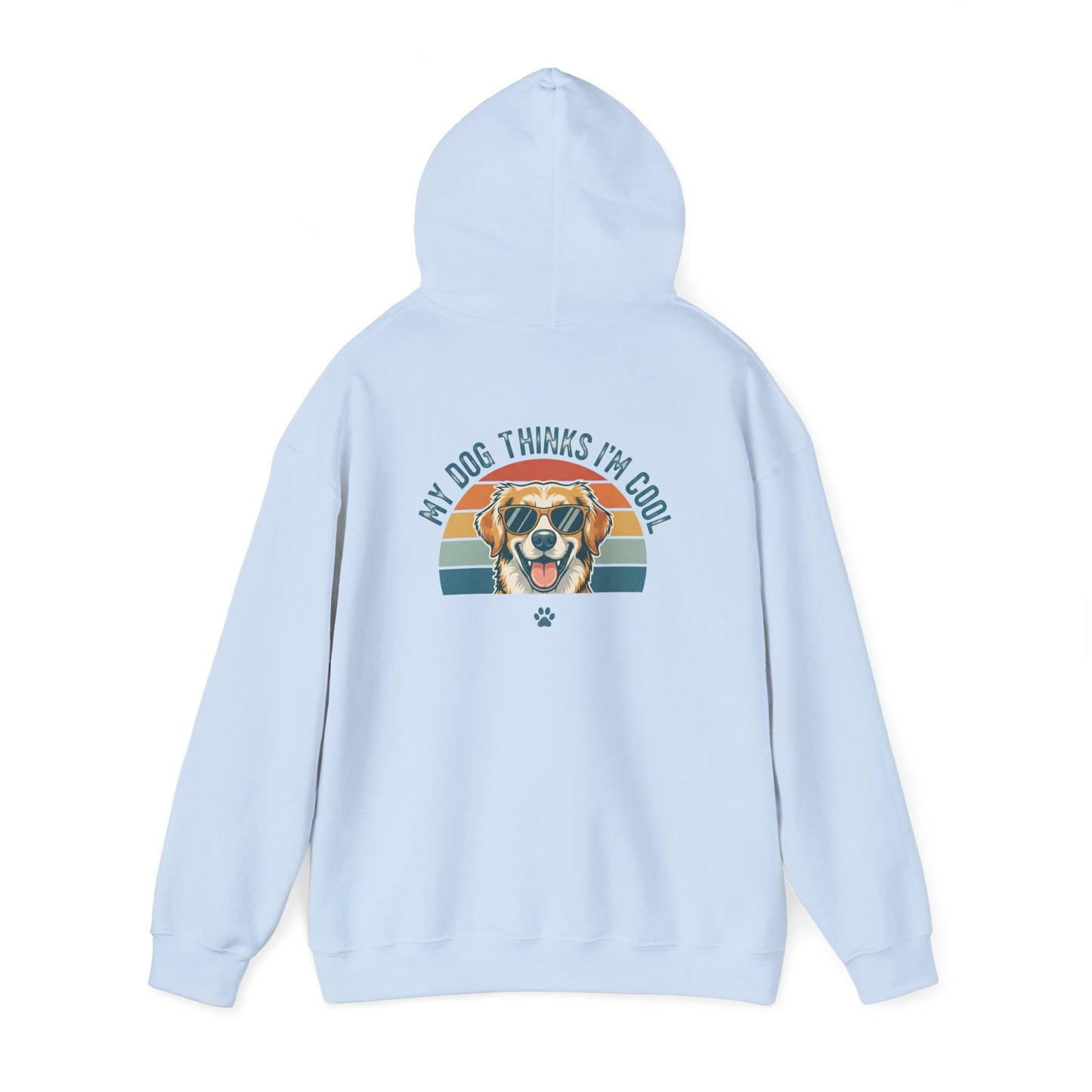 My Dog Thinks I'm Cool Hoodie